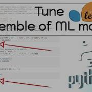 Hyperparameter Tuning For Ensemble Of ML Models Simple Python Example