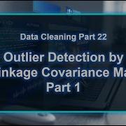 Data Cleaning 22 32 Outlier Detection By Shrinkage Covariance Matrix SCM Part 1