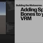 Building The Metaverse Adding Spring Bones To Your VRM
