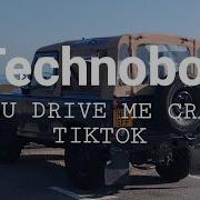 Technoboy You Drive Me Crazy Tiktok