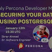 Securing Your Data Using PostgreSQL January 12 2022 Developer Meetup