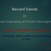 Computer Aided Software Engineering CASE In SCM Software Engineering