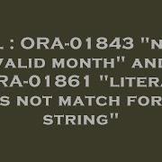 SQL ORA 01843 Not A Valid Month And ORA 01861 Literal Does Not Match Format String