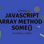 JavaScript Array Some Method Tutorial In Hindi Urdu