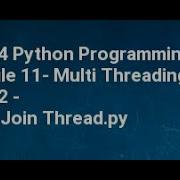 CS384 Python Programming Module 11 Multi Threading Lec 02 Start Join Thread