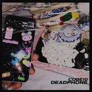 CODE10 DeadPhone REMIX