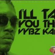 Vybz Kartel I Ll Take You There Raw Cure Pain Riddim January 2016