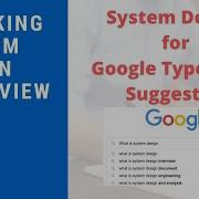 System Design For Google Typeahead Suggestions