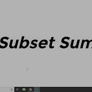 Subset Sum Problem Explanation And Implementation