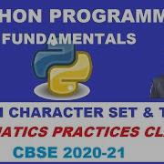 PYTHON PROGRAMMING FUNDAMENTALS PYTHON CHARACTER SET TOKENS INFORMATICS PRACTICES CLASS 11