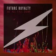 Future Royalty We All Fall Down Feat AamityMae Official Video