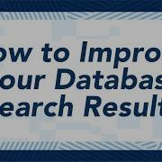 How To Improve Your Database Search Results