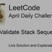 Daily Leetcode 1108 Apr 13 2023 946 Validate Stack Sequences