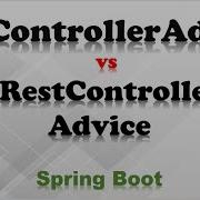 ControllerAdvice Vs RestControllerAdvice In Spring Boot Global Exception Handling Difference