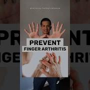 Prevent Finger Arthritis With These Exercises Arthritis