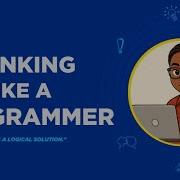 Stop Coding Blindly Learn To Think Like A Programmer
