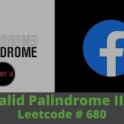 VALID PALINDROME II PYTHON