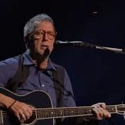 Layla Acoustic Live Eric Clapton REPOSTED
