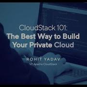 CloudStack 101 The Best Way To Build Your Private Cloud CloudStack India User Group 2024