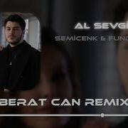 Semicenk Funda Arar Al Sevgilim Kır Kalbimi Berat Can Remix