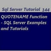 Quotename Function In SQL Server