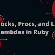 Ruby On Rails Tutorial 14 Mastering Blocks Procs Lambdas In Ruby