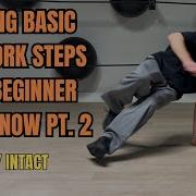 Breaking Basic Footwork Steps Every Beginner Must Know Part 2 By Bboy Intact