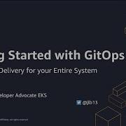 Getting Started With GitOps AWS Online Tech Talks