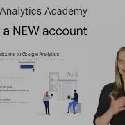 1 3 2 Create A New Google Analytics Account And Property Analytics Academy On Skillshop
