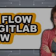 Git Flow Vs GitLab Flow 2025 Comparison