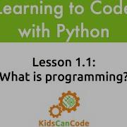 Learning To Code With Python Lesson 1 1 What Is Programming