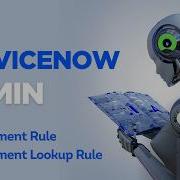 Assignment Rule Assignment Lookup Rule In ServiceNow Explained Real Use Case Step By Step Setup