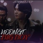 FMV MIN YOONGI BIG BOY
