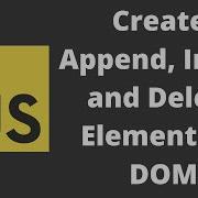 56 Creating Inserting And Delete Elements In DOM Using CreateElement AppendChild And RemoveChild