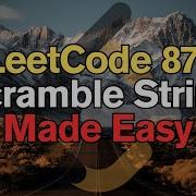 LeetCode 87 Scramble String Made Easy For Complete Beginners Python Tutorial