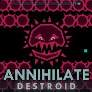 Annihilate Original Mix Destroid Just Shapes And Beats Hardcore S Rank