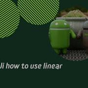 Android Ui How To Use Linearlayout