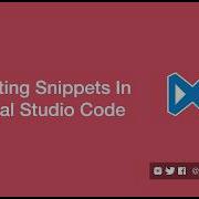 Creating Code Snippets In Visual Studio Code
