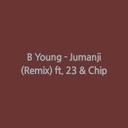Young Jumanji Remix Ft 23 Chip Lyrics UK Lyrics