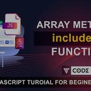 JavaScript Array Methods Includes Function Javascript Tutorial 29 BY CodePrime