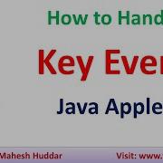How To Handle Key Events In Java Key Listener In Java Keyboard Events In Java By Mahesh Huddar