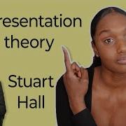 Stuart Hall Representation Theory Explained This Is Why Representation Theory Matters