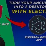 Turn Your Angular App Into A Desktop App With Electron