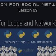 Python For Social Networks 09 For Loops And Networkx
