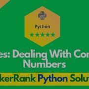 HackerRank Classes Dealing With Complex Numbers Problem Solution In Python Python Solutions