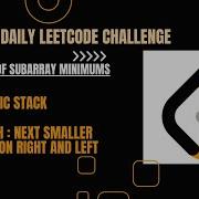 907 Sum Of Subarray Minimums Daily LeetCode Challenge Monotonic Stack NSEOR L