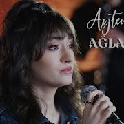 Ayten Rasul Ağladın Ya Akustik