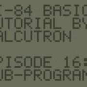 TI BASIC For Beginners E16 Subprograms