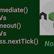 SetImmediate Vs SetTimeout Vs Process NextTick Part 41 Node Js Tutorial In Hindi 2021