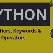 Learn All About Identifiers Keywords Operators In Python In Hindi 2022 BR Tech World